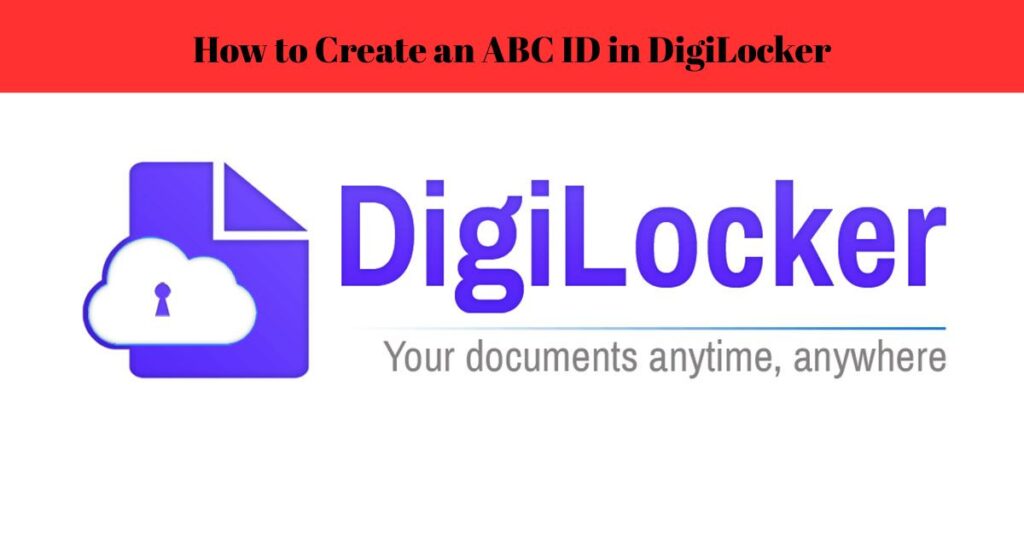 How to Create ABC ID in DigiLocker